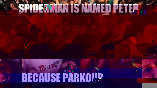 Spiderman is named Peter Parker Because parkour - Spiderman is named Peter Parker Because parkour  Sudden Clarity Clarence