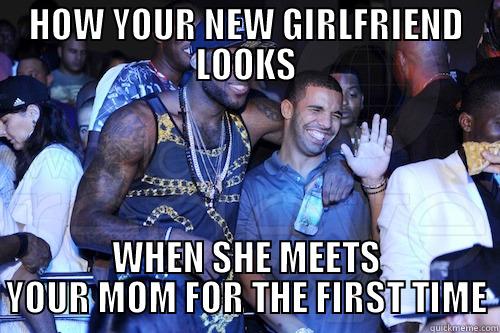 HOW YOUR NEW GIRLFRIEND LOOKS WHEN SHE MEETS YOUR MOM FOR THE FIRST TIME Misc