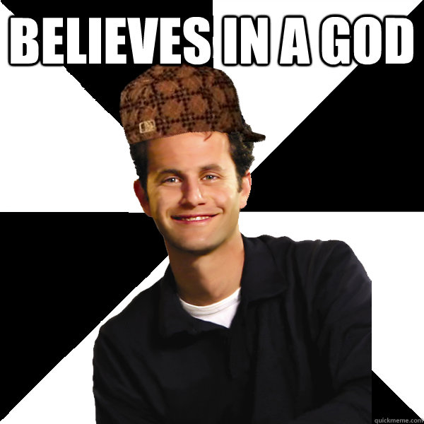 believes in a god   Scumbag Christian