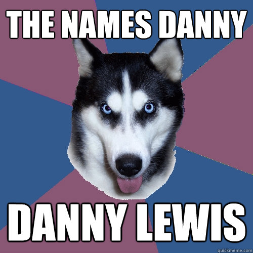 The names danny Danny lewis - The names danny Danny lewis  Creeper Canine