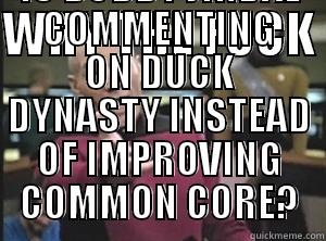 BOBBY JINDAL - WHY THE FUCK  IS BOBBY JINDAL COMMENTING ON DUCK DYNASTY INSTEAD OF IMPROVING COMMON CORE? Annoyed Picard