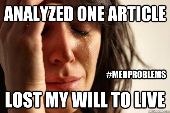 Analyzed one article lost my will to live #MEDproblems  First World Problems