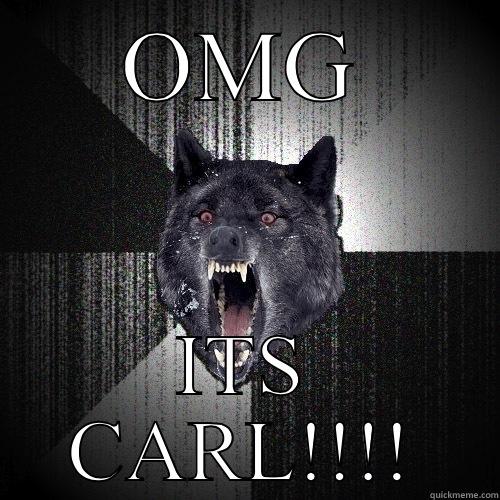 OMG ITS CARL!!!! Insanity Wolf