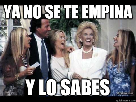 Ya no se te empina Y lo sabes  