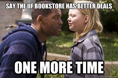 Say the UF Bookstore Has Better Deals One More Time  Hancock