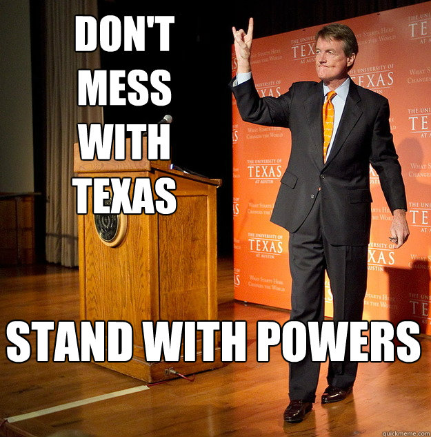 DON'T 
MESS 
WITH 
TEXAS
 STAND WITH POWERS - DON'T 
MESS 
WITH 
TEXAS
 STAND WITH POWERS  Misc