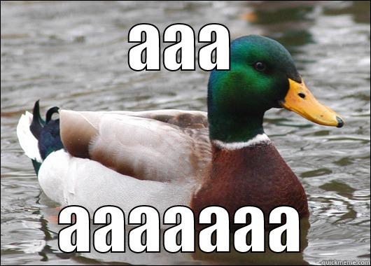 AAA AAAAAAA Actual Advice Mallard