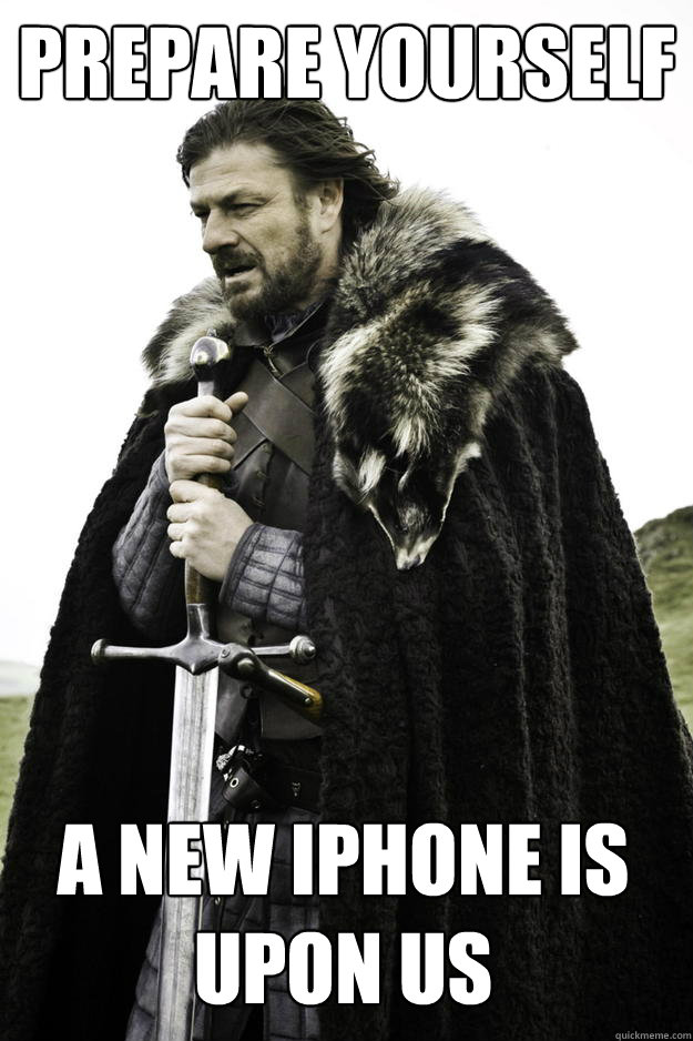 Prepare yourself a new iphone is upon us  Winter is coming