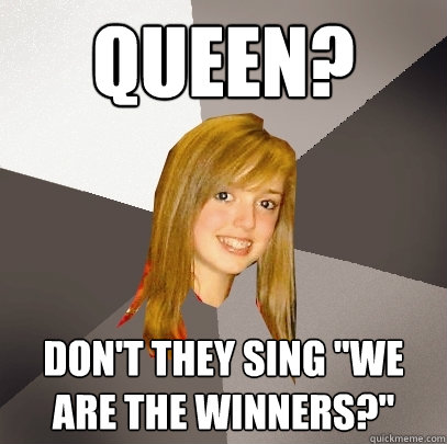 queen? don't they sing 