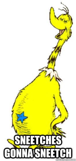 Sneetches gonna sneetch - Sneetches gonna sneetch  Sneetches