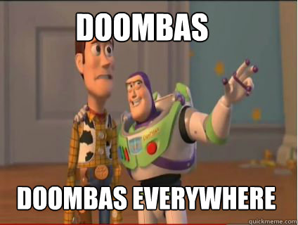 Doombas Doombas everywhere  woody and buzz