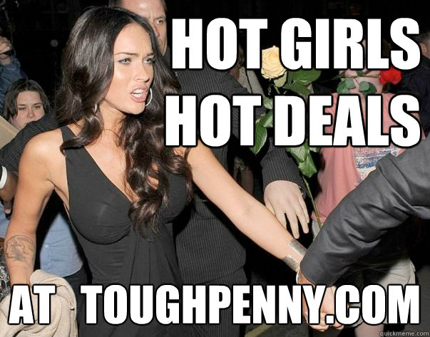 HOT girls
hot deals
 at   ToughPenny.com  Out of his legue guy