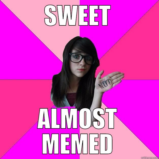 SWEET ALMOST MEMED Idiot Nerd Girl