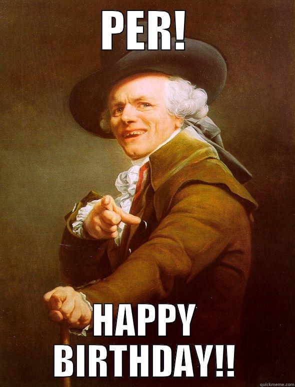 PER! HAPPY BIRTHDAY!! Joseph Ducreux