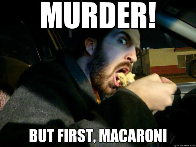 MURDER! BUT FIRST, MACARONI  