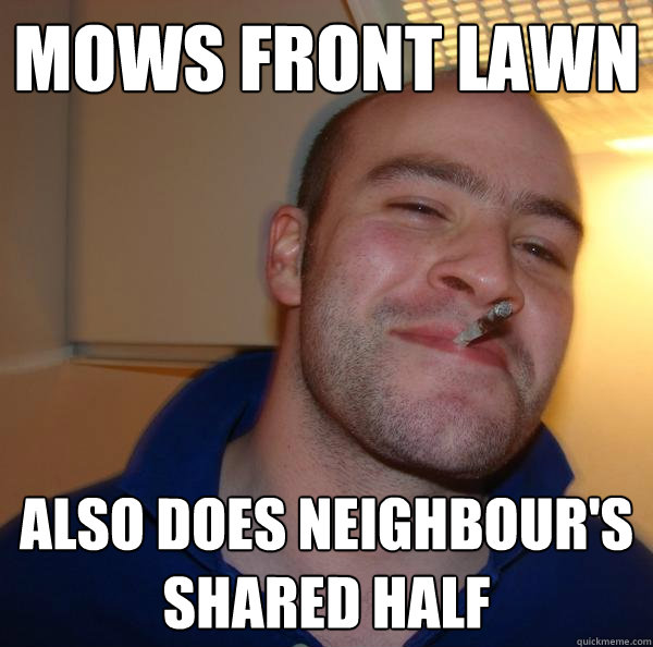 Mows front lawn also does neighbour's shared half - Mows front lawn also does neighbour's shared half  Misc