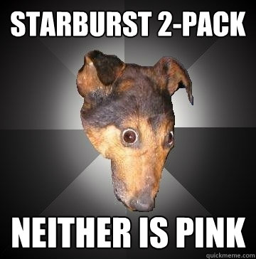 Starburst 2-pack neither is pink  Depression Dog