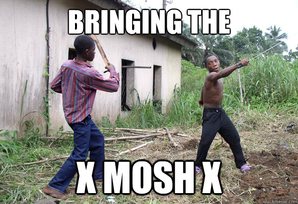 bringing the  x mosh x  machete mosh