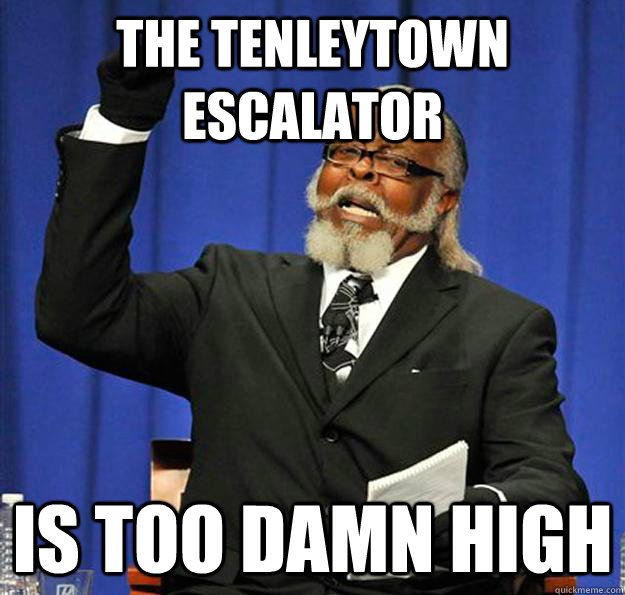 The Tenleytown Escalator Is too damn high  Jimmy McMillan