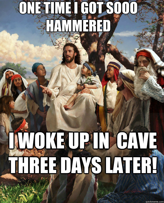 ONE TIME I GOT SOOO HAMMERED I WOKE UP IN  CAVE THREE DAYS LATER!   Story Time Jesus