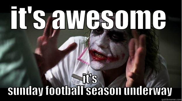 IT'S AWESOME IT'S SUNDAY FOOTBALL SEASON UNDERWAY Joker Mind Loss