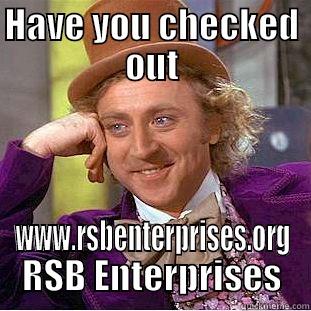 HAVE YOU CHECKED OUT WWW.RSBENTERPRISES.ORG RSB ENTERPRISES Creepy Wonka