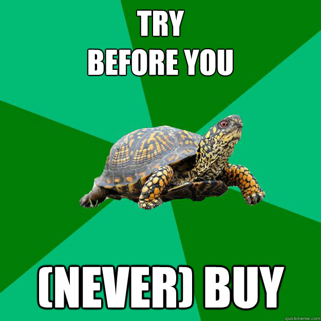 Try 
before you (never) buy - Try 
before you (never) buy  Torrenting Turtle
