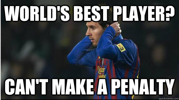 World's best player? Can't Make a Penalty - World's best player? Can't Make a Penalty  Messi Sux!