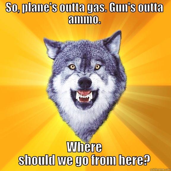 Wolf Hunt - SO, PLANE'S OUTTA GAS. GUN'S OUTTA AMMO. WHERE SHOULD WE GO FROM HERE? Courage Wolf