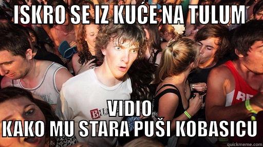 ISKRO SE IZ KUĆE NA TULUM VIDIO KAKO MU STARA PUŠI KOBASICU Sudden Clarity Clarence