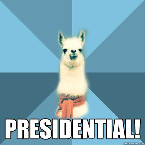  Presidential!  Linguist Llama