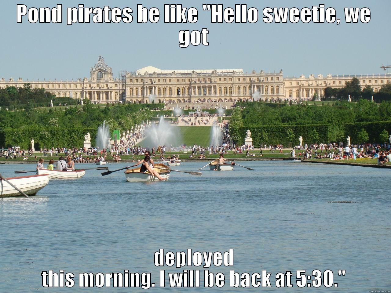 POND PIRATES BE LIKE 