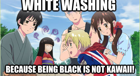 white washing  because being black is not kawaii!   Hetalia Seychelles is frightened