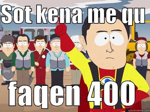 SOT KENA ME QU  FAQEN 400 Captain Hindsight