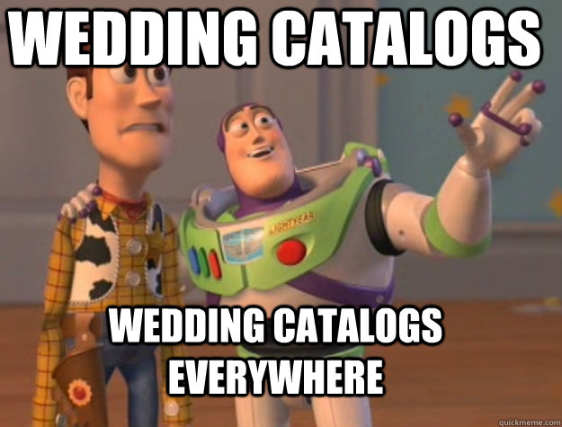 Wedding catalogs  Wedding catalogs everywhere  Buzz Lightyear