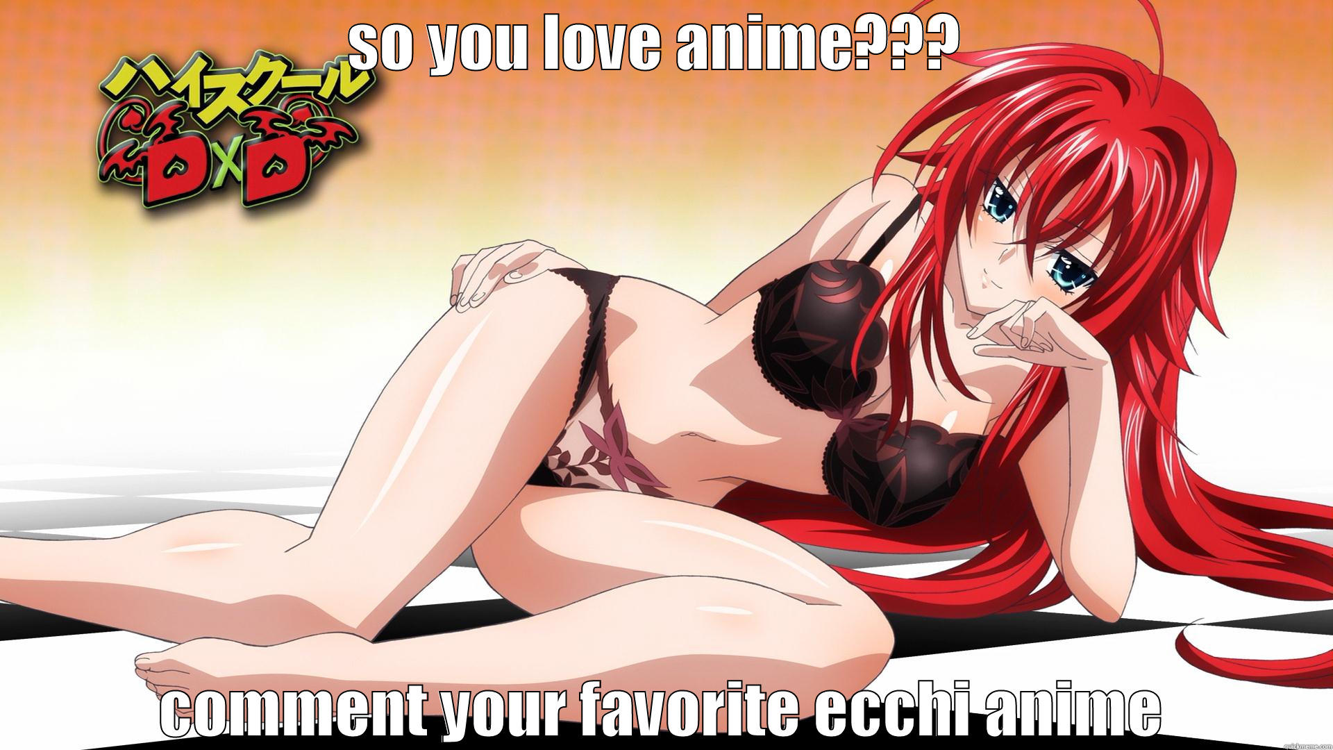 SO YOU LOVE ANIME???  COMMENT YOUR FAVORITE ECCHI ANIME Misc