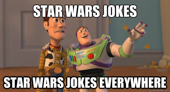 STAR WARS JOKES STAR WARS JOKES EVERYWHERE  Toy Story Everywhere