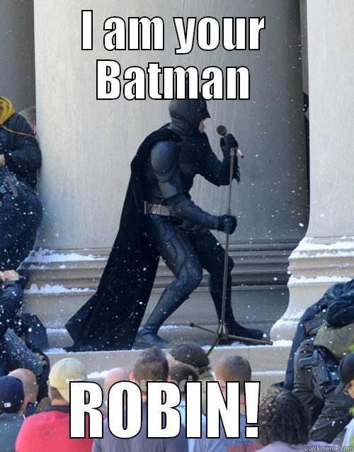 I AM YOUR BATMAN ROBIN!  Karaoke Batman