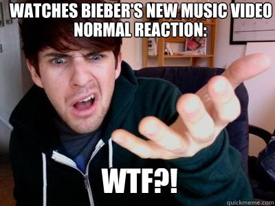 Watches bieber's new music video Normal reaction: WTF?!  ian hecox wtf