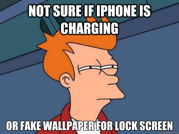 not sure if iphone is charging or fake wallpaper for lock screen  Futurama Fry