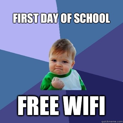 First day of school Free wifi - First day of school Free wifi  Success Kid