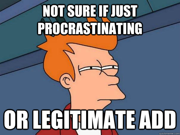 Not sure if just procrastinating or legitimate add - Not sure if just procrastinating or legitimate add  Futurama Fry