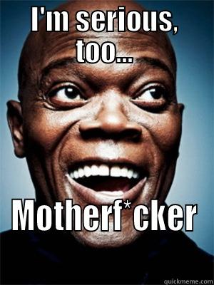 SAM JACKSON - I'M SERIOUS, TOO... MOTHERF*CKER Misc