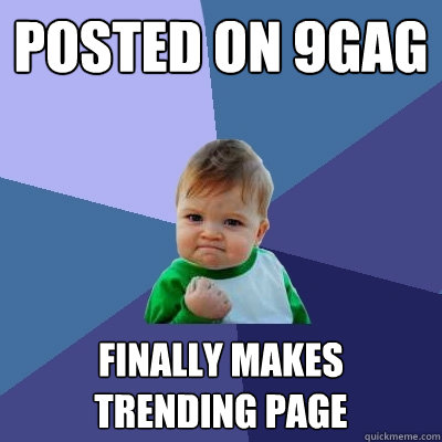 Posted on 9gag finally makes trending page  Success Kid