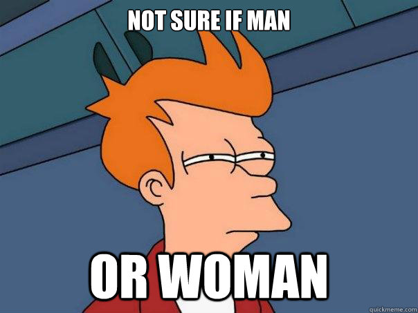 Not sure if man or woman  Futurama Fry