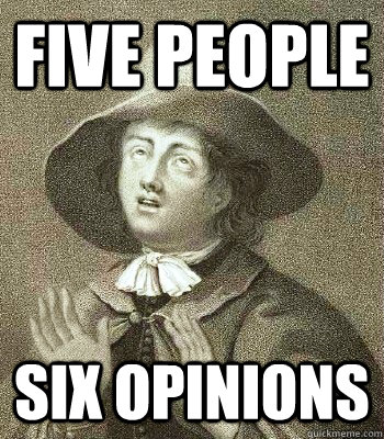 five people six opinions  Quaker Problems