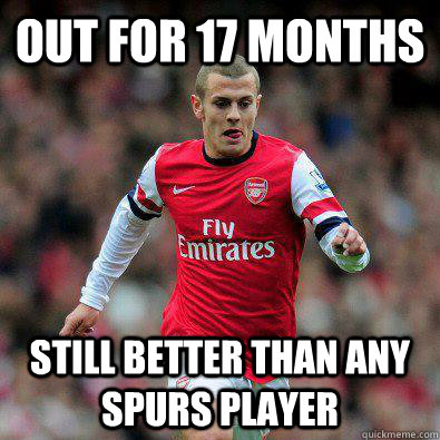 Out for 17 months still better than any spurs player  Jack Wilshere