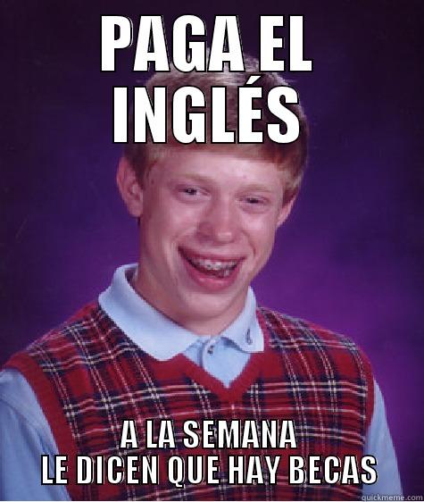 Bad luck - PAGA EL INGLÉS A LA SEMANA LE DICEN QUE HAY BECAS Bad Luck Brian