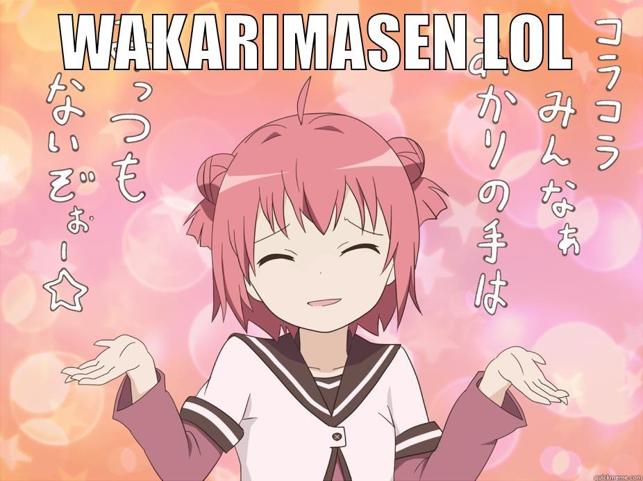 Akarin wakarimasen - WAKARIMASEN LOL  Misc