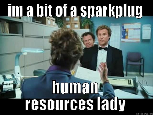 IM A BIT OF A SPARKPLUG HUMAN RESOURCES LADY Misc